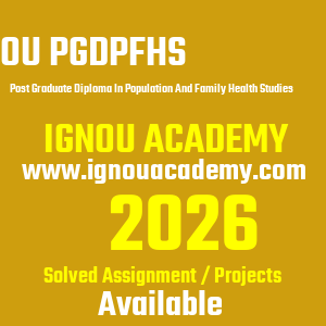 IGNOU PGDPFHS SOLVED ASSIGNMENT 2026